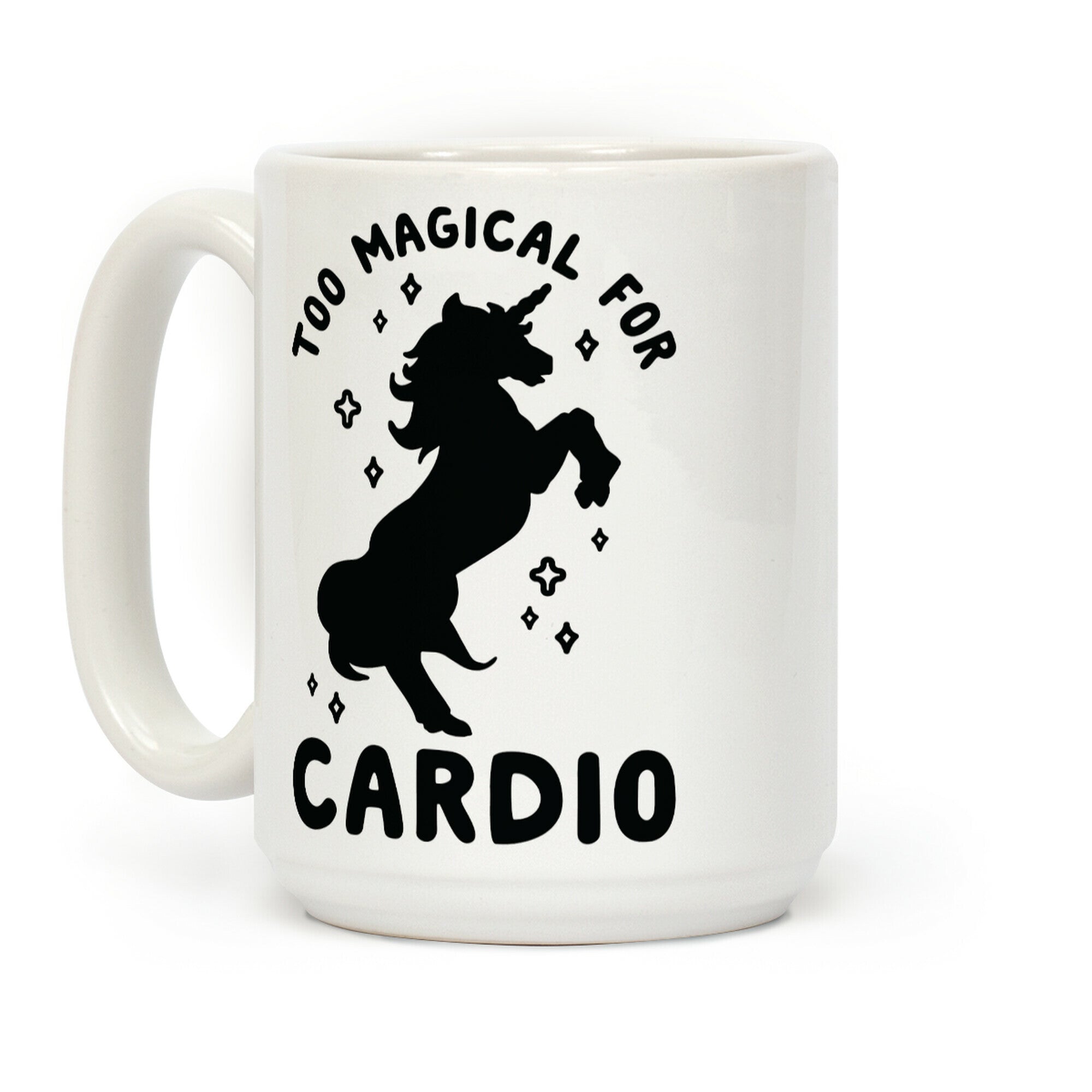 Too Magical For Cardio Coffee Mug